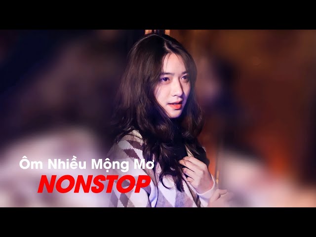 ÔM NHIỀU MỘNG MƠ REMIX - DJ ĐẠI MÈO - NONSTOP  - VINAHOUSE - VIỆT MIX - NVH Music ♫ class=