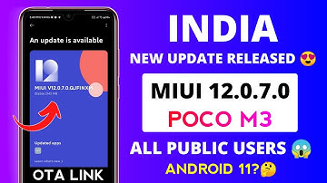 Finally Released - POCO M3 MIUI 12.0.7.0 New Update India 🔥🔥 | POCO M3 New Update 🔥 | Android 11 🤔?