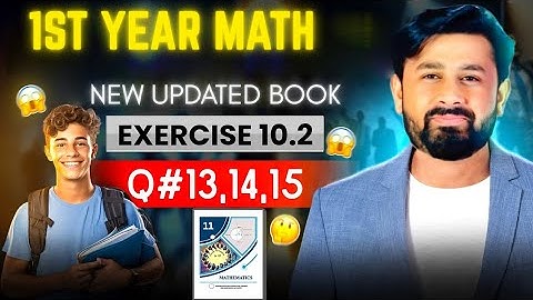 Exercise 10.2||Questions 13,14,15||Chapter#10||11th Class Math||New updated Book 2025||