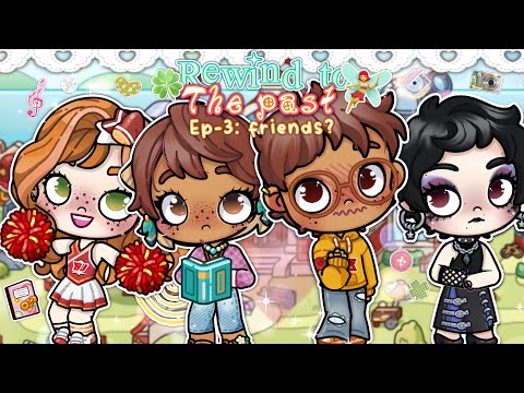 ₊ ⊹ ⌣ Rewind to the past: friends? - *ep3* 🏫🧚‍♀️🍀 . ☆ 𓈒 || *with voice* || avatar world.