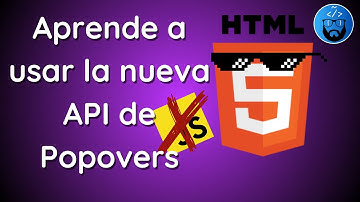 Nueva API para crear popovers con HTML SIN usar Javascript - #programacionenespañol