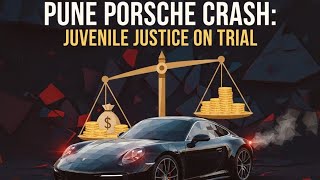 The Pune Porsche Crash : A Case of Privilege, Crime, and Systemic Failure