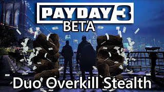 Payday 3 Beta, Day 1, Level 1, Full pull Overkill duo stealth