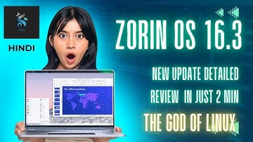 Zorin OS 16.3 New Update Detailed Explanation in just 2 min...! Part 1 #zorinos #newupdate #hindi