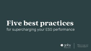 Five best practices for supercharging your ESG performance