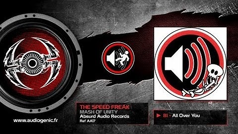 THE SPEED FREAK - B1 - ALL OVER YOU - MASH OF UNITY - AA17