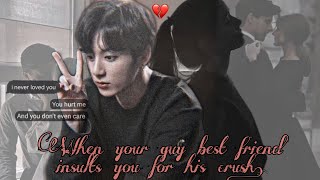 ~When your guy best friend insulted you for his crush~ [ Jungkook Oneshot ]