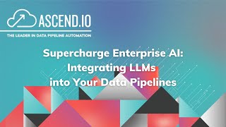 Supercharge Enterprise AI: Integrating LLMs into Your Data Pipelines