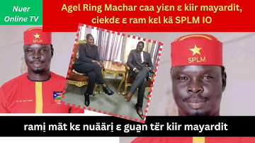 Agel Ring Machar caa yiɛn ɛ kuumɛ kiir mayardit, ciekdɛ ɛ raan SPLM IO
