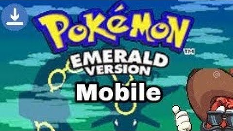 How To Download Pokemon Emerald Version On Your Android Device For Free