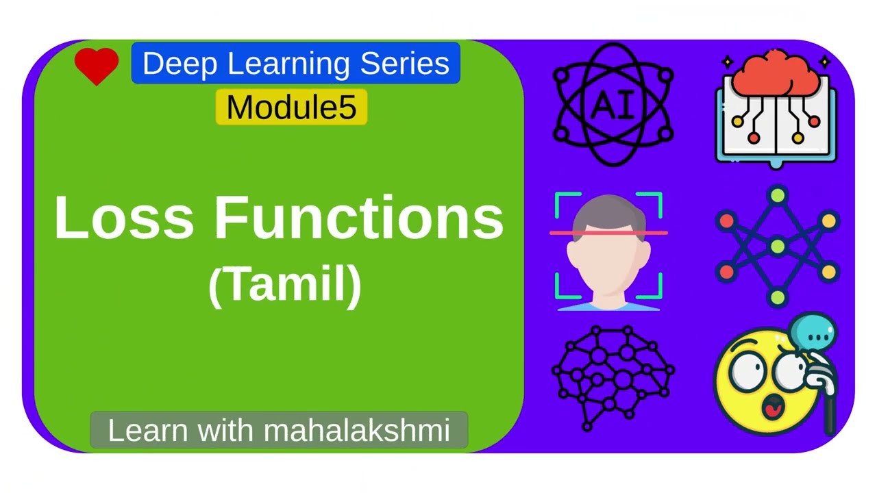 DL Basics EP5 : MODULE 5 : Loss Functions |  Explained in Tamil |  | Deep Learning Full Course |