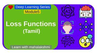 DL Basics EP5 : MODULE 5 : Loss Functions | Explained in Tamil | | Deep Learning Full Course |