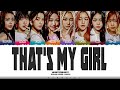 How Would Hearts2Hearts sing 'That's My Girl' (by Fifth Harmony) Lyrics (Color_Coded_Lyrics)