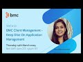 Webinar: BMC Client Management - Deep Dive on Application Management