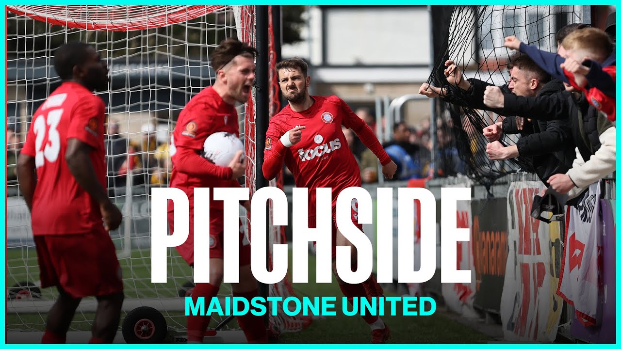 PITCHSIDE | Maidstone United | National League South Play-off Semi Final