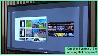 One UI 8.5 vs One UI 8 - Samsung DeX