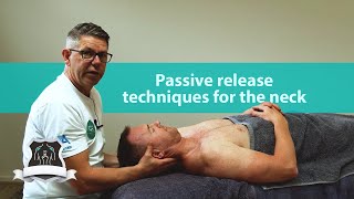 Passive release techniques | Treating neck pain