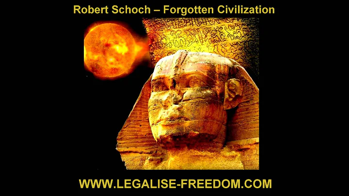 Robert Schoch - Forgotten Civilization