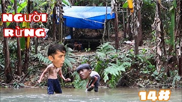 Sang Vlog LÀ NGƯỜI RỪNG (tập 4) Nơi Trú Ẩn Cho 14 Ngày Sinh Tồn