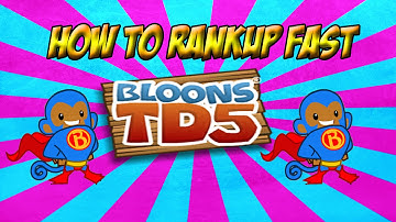 Bloons td 5 - How to rankup & gain XP fast!