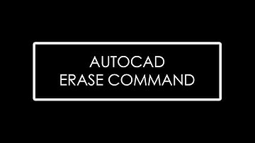 Lesson 3.3_AUTOCAD ERASE COMMAND