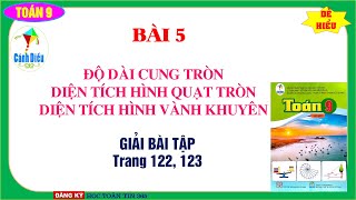 Giải bài tập toán 9 Cánh Diều trang 122, 123 Bài 5 Độ dài cung tròn, Diện tích hình quạt tròn