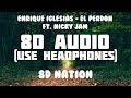 Enrique iglesias  el perdn ft nicky jam 8d audio  8d nation