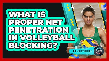 What Is Proper Net Penetration In Volleyball Blocking? - The Volleyball Hub