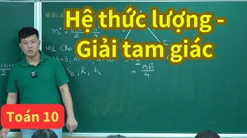 Bài 2. Hệ thức lượng trong tam giác - Giải tam giác | Toán 10 (SGK mới) | Thầy Phạm Tuấn