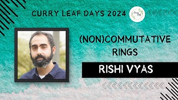 (Non)commutative Rings | Rishi Vyas | Krea University, Sricity, Andhra Pradesh | CLD 2024