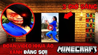 ĐỪNG XEM ĐOẠN VIDEO KHỨA ÁO XANH.EXE KINH DỊ LÚC 3 GIỜ SÁNG NẾU KHÔNG CHUYỆN ĐÁNG SỢ SẼ XẢY RA!!?