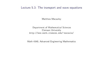 Advanced Engineering Mathematics, Lecture 5.3: The transport and heat equations
