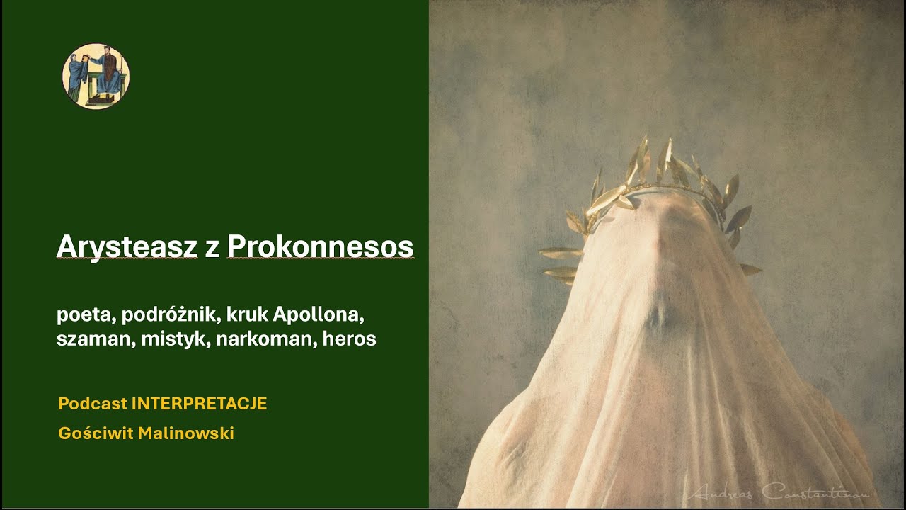 283 Arysteasz z Prokonnesos: poeta, podróżnik, kruk Apollona, szaman, mistyk, narkoman, heros