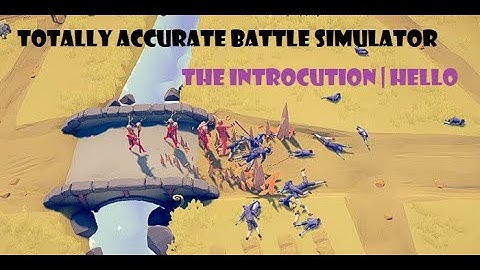 Campaign Part05| The Introduction-HELLO|Totally Accurate Battle Simulator| Walkthrough