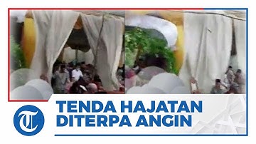 Viral Tenda Hajatan Diterpa Angin Kencang, Tamu Undangan Panik dan Berhamburan Selamatkan Diri