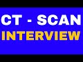 Basic interview of ct scan