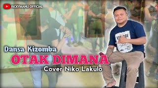 LAGU DANSA | OTAK DIMANA | Cover. NIKO LAKULO 