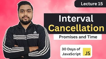 Interval Cancellation | Leetcode 2725 | Promises and Time | 30 Days of JavaScript #javascript