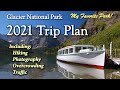 Glacier National Park Trip Plan - Hiking- Overcrowding- Weather Pt.8 of 50 Hikes in Glacier