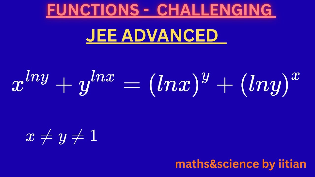 IIT JEE MATHS FUNCTIONS | Advanced Complex Functions Problem: x^(ln y ...