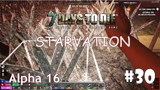 7 Days to Die (Alpha 16 + Starvation) #30 - Подготовка к нашествию