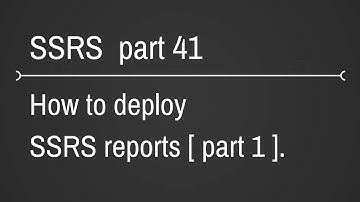 SSRS Deploying Reports Part 41