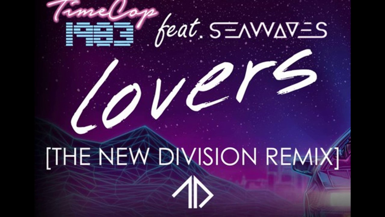 Timecop1983 - Lovers ft. SEAWAVES (The New Division Remix)