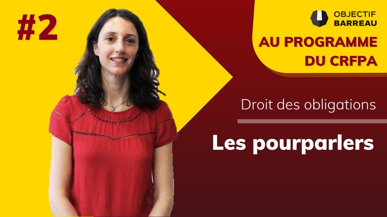 Droit des obligations - #2 Les pourparlers