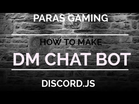 HOW TO MAKE DISCORD.JS DM CHAT BOT