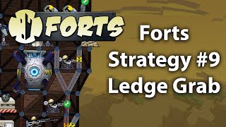 Forts Strategy #9 - Ledge Grab