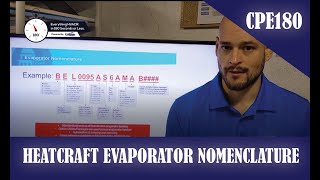 Crescent 180: Nomenclature of Heatcraft Evaporator Line