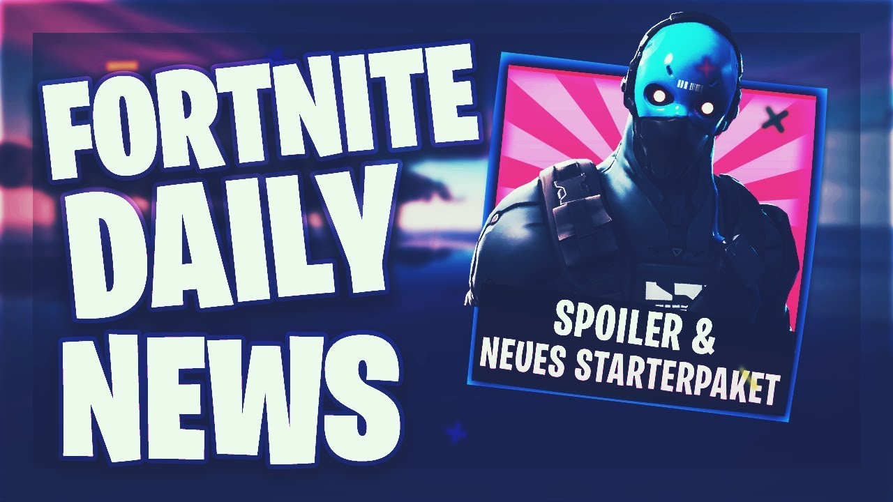 Fortnite Daily News Neues Starterpaket Spoiler 16 Januar 2019 - youtube premium