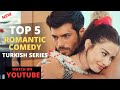 Top 5 Romantic Comedy Turkish Dramas on YouTube 2023 - Don't Miss it🥰