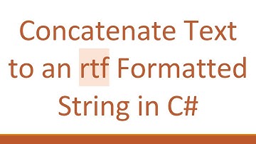 Concatenate Text to an rtf Formatted String in C#